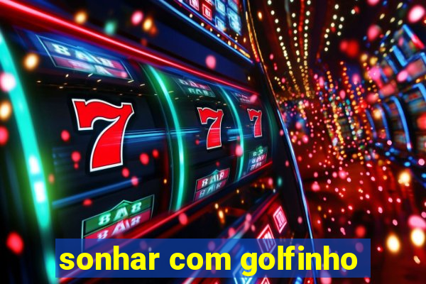 sonhar com golfinho